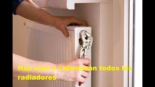 Descubre que hacer para que funcionen todos los radiadores de casa [upl. by Cathryn]