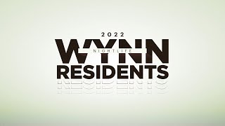 Wynn Nightlife 2022 Resident Artists [upl. by Esinart84]