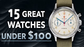 15 Great Watches Under 100  2024 [upl. by Tillion]