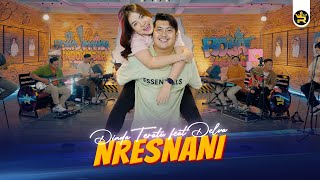 DINDA TERATU Feat DELVA  NRESNANI  Official Live Video Royal Music [upl. by Wesley]