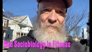 Bad Sociobiology In Fitness [upl. by Ahsinra]