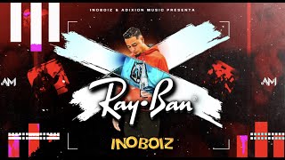 RayBan  InoBoiz Video Oficial [upl. by Ettelegna]