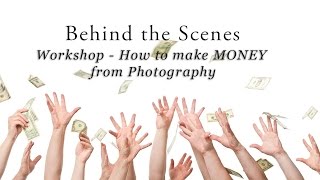 BTS workshop  How to make MONEY from Photography [upl. by Peta668]