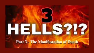 3 Hells  Part 3  The Manifestation of Death [upl. by Stephania906]