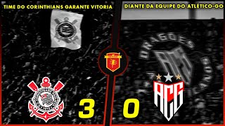 O GAVIÃO GOLEIA  Corinthians 3 x 0 AtléticoGO  BRASILEIRO SÉRIE A 27ªRODADA  21092024 [upl. by Yezdnil]