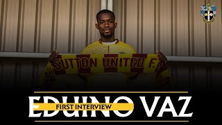 INTERVIEW Welcome to Sutton United  Eduino Vaz 040624 [upl. by Trometer]