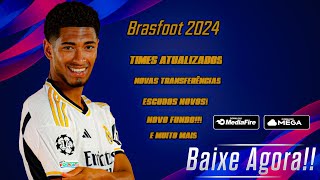 BRASFOOT 2024 ATUALIZADO COM NOVAS TRANSFERÊNCIAS E MUITO MAIS [upl. by Ellehcam559]