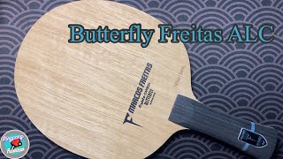 Butterfly Freitas ALC Review  รีวิวไม้ปิงปอง [upl. by Pallas]