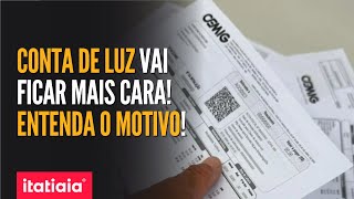 CONTA DE LUZ VAI FICAR MAIS CARA A PARTIR DESTA SEGUNDA 1º SAIBA O MOTIVO [upl. by Hammer]