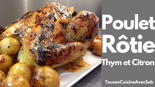 RECETTE de POULET RÔTI THYM et CITRON tous en cuisine avec Seb [upl. by Mayap]