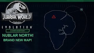 NUBLAR NORTH A NEW PLAYABLE MAP FOR JURASSIC WORLD EVOLUTIONS CLAIRES SANCTUARY DLC [upl. by Ortiz]