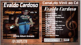 EVALDO CARDOSOVOL 14 CD COMPLETO 2013 [upl. by Tebazile790]