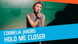 Cornelia Jakobs  Hold Me Closer [upl. by Sillaw]