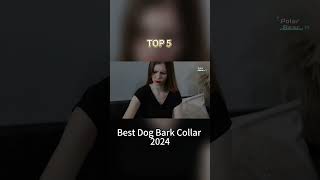 TOP 5 Best Dog Bark Collar 2024 [upl. by Synn581]