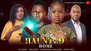 THE HAUNTED HOME chimamanda Augustine Isaacfred nollywoodmovieslatestmovies nollywoodmovies [upl. by Urata81]