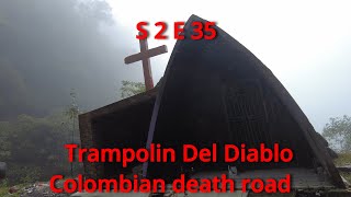 Fat lad on world tour S 2 E 35 Trampolin Del Diablo Colombian death road sunday bonus video [upl. by Meerak]