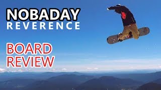 Nobaday Reverence Snowboard Review [upl. by Eeroc921]