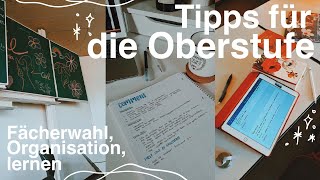 Tipps für die OBERSTUFE 📝✨🏫  Fächerwahl Organisation Lernen [upl. by Waxman502]