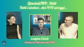 Speciale quotTutti i sindaci dal 1970 ad oggiquot  Luigino Ciarlo sindaco dal 2018 [upl. by Feenah574]