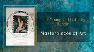 The Young Girl Bathing Renoir  Masterpieces of Art Coin from Mint of Gdansk [upl. by Muhcon433]