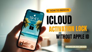 Remove iCloud Activation Lock without Apple ID [upl. by Seow]