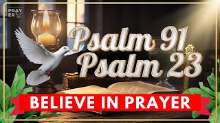 PRAY IN THE NAME OF GOD  PSALM 91 amp PSALM 23  The Most POWERFUL Prayer In The Bible  OCT 10 2024 [upl. by Neille]