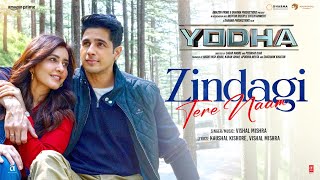 YODHA Zindagi Tere Naam Song  Sidharth Malhotra Raashii Khanna  Vishal Mishra [upl. by Ssirk437]