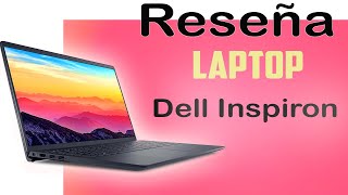 🚀🚀 Análisis de la Laptop Dell Inspiron 15 3000 Series 3511 Características Ventajas y Desventajas [upl. by Bernadene]