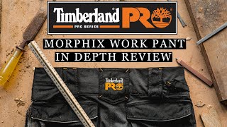 TIMBERLAND PRO MORPHIX WORK PANTS  IN DEPTH WORKWEAR REVIEW [upl. by Ozne]