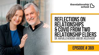 Reflections on Relationships amp COVID From 2 Relationship Elders DrHarville Hendrix  DrHelen Hunt [upl. by Liggitt]