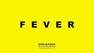 Giolì amp Assia  FEVER Extended Mix [upl. by Nooj551]