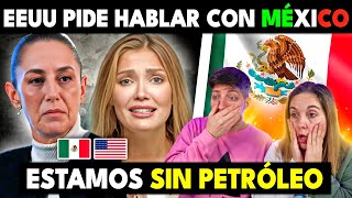 EEUU PIDE DIALOGAR A MEXICO AHORA QUE ESTÁN SIN PETRÓLEO 🇲🇽🙏 MEXICANOS QUEREMOS HABLAR [upl. by Oivlis]