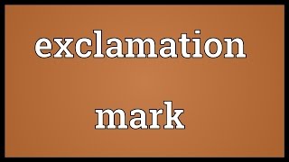 Exclamation mark Meaning [upl. by Doralynne826]