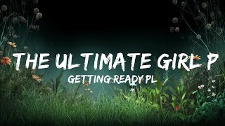 Getting Ready Playlist  The Ultimate Girl Power Playlist 💅🏻  30mins  Feeling your music [upl. by Ecirtnahs294]