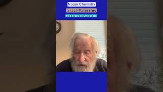 Noam Chomsky On TwoState VS OneState Solution For Israel And Palestine [upl. by Atalante494]