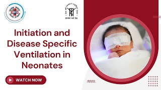 Initiation and Disease Specific Ventilation in Neonates [upl. by Amoakuh]