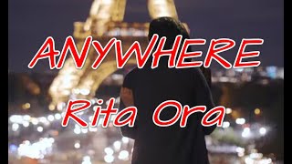 Rita Ora  Anywhere Lyrics [upl. by Asselem]