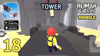 Human Fall Flat  Tower  Mobile Gameplay AndroidIOS Part 18 [upl. by Orsini444]