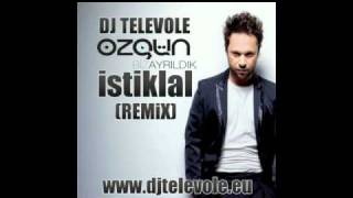 DJ TELEVOLE vs Özgün  Istiklal  REMIX [upl. by Aleinad]