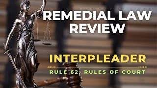 RULE 62  INTERPLEADER  REMEDIAL LAW REVIEW [upl. by Attalanta]