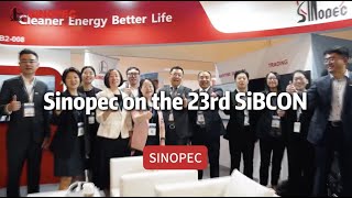 Sinopec on the 23rd SIBCON [upl. by Fredenburg290]