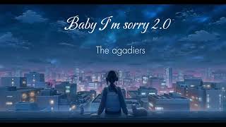 The Agadiers  Baby Im Sorry 20 [upl. by Pernell]