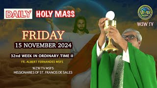 FRIDAY HOLY MASS  15 NOVEMBER 2024  32ND WEEK IN ORDINARY TIME II  Fr Albert MSFS holymass mass [upl. by Alegna177]