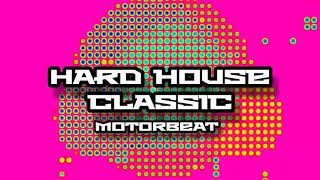 HARD HOUSE CLASSICS SESSION EXTENDED TRACKS BY MOTORBEAT 2022 [upl. by Lachus]