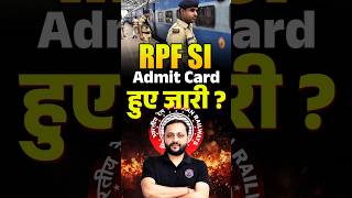 🚨🚨 RPF SI Admit Card 📃📃 हुआ जारी  rpfsi shorts viral rpfconstable2024 [upl. by Supmart]