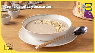 Crema de setas y anacardos 🥣🍄  Recetas de sopas y cremas  Lidl España [upl. by Kirat]