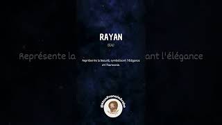 RAYAN  Prénom arabe signifiant jeune et frais [upl. by Raddi]