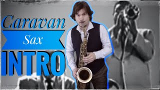 Caravan Intro Sax Solo [upl. by Sierra]