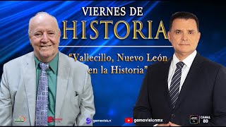 Viernes de Historia  Vallecillo Nuevo León en la Historia  La Grillotina con Mario Gámez [upl. by Ainatit]