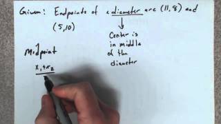 Given the endpoints of the diameter of a circle find its equation [upl. by Noemad229]